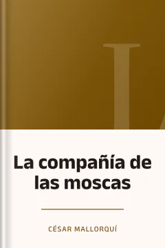 La compañía de las moscas - César Mallorquí
