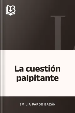 La cuestión palpitante - Emilia Pardo Bazán