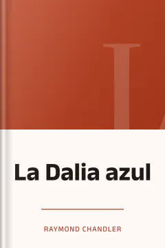 La Dalia azul - Raymond Chandler