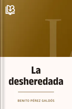 La desheredada - Benito Pérez Galdós