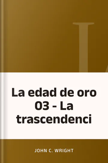 La edad de oro 03 - La trascendenci de John C Wright, portada del libro
