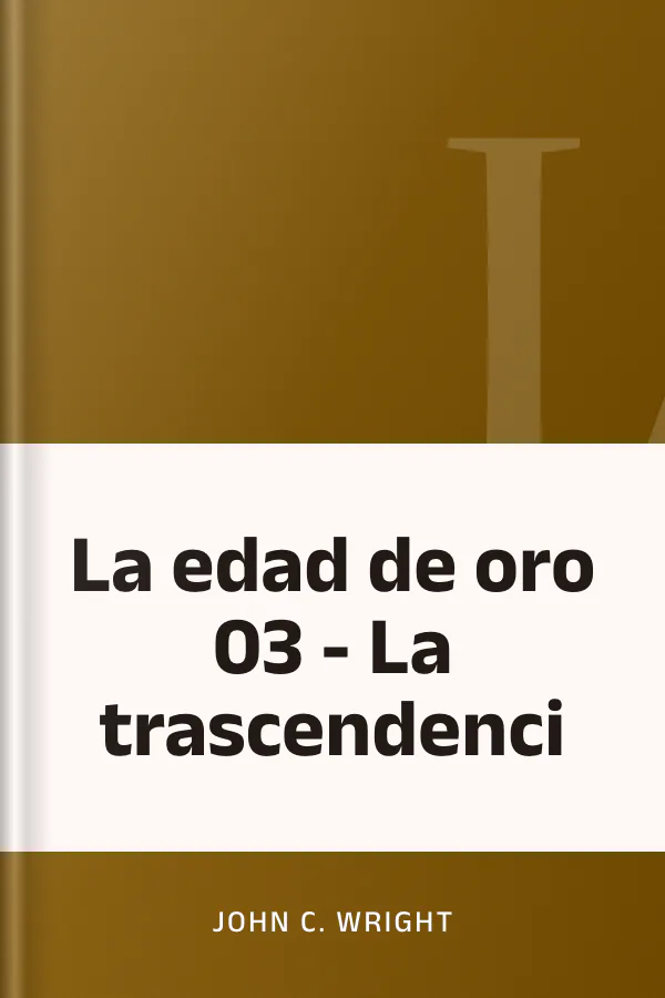 La edad de oro 03 - La trascendenci de John C. Wright, portada del libro