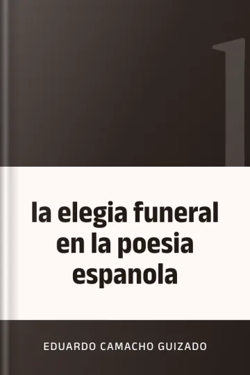 la elegia funeral en la poesia espanola de eduardo camacho guizado, portada del libro