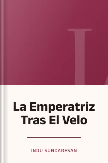 La Emperatriz Tras El Velo de Sundaresan Indu, portada del libro