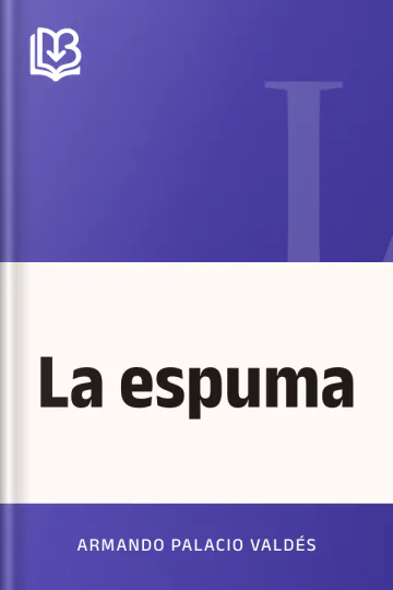 La espuma de Armando Palacio Valdés, portada del libro
