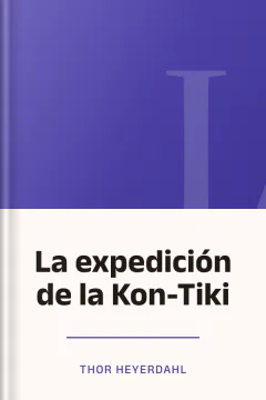 La expedición de la Kon-Tiki - Thor Heyerdahl