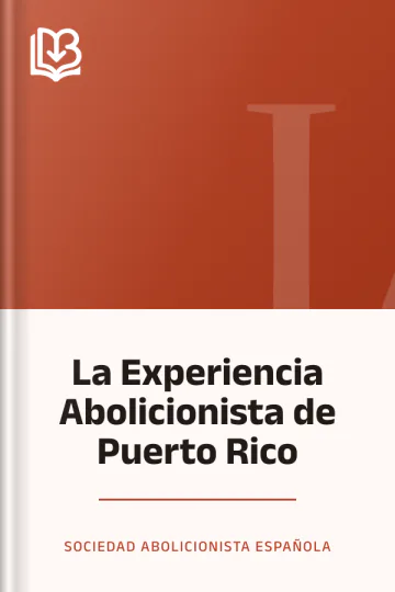 La Experiencia Abolicionista de Puerto Rico de Sociedad Abolicionista Española, portada del libro
