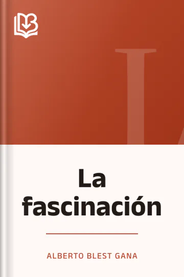 La fascinación de Alberto Blest Gana, portada del libro