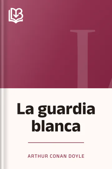 La guardia blanca de Arthur Conan Doyle, portada del libro