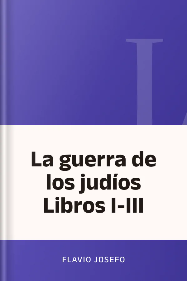 La guerra de los judíos Libros I-III de Flavio Josefo, portada del libro