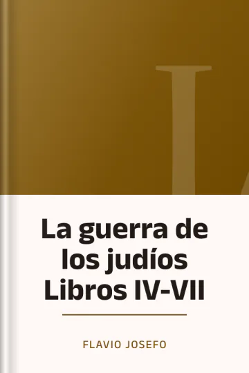 La guerra de los judíos Libros IV-VII de Flavio Josefo, portada del libro