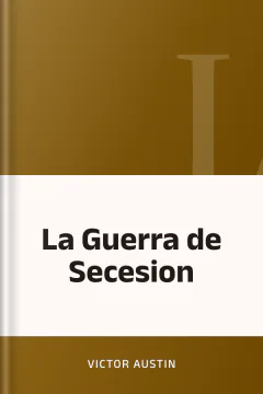 La Guerra de Secesion - Victor Austin