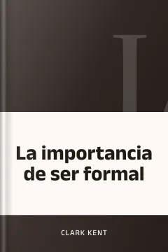 La importancia de ser formal - clark kent