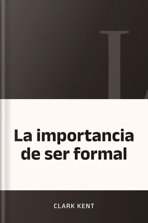 La importancia de ser formal de clark kent, portada del libro