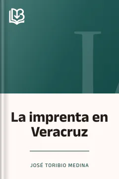 La imprenta en Veracruz - José Toribio Medina