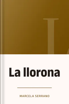 La llorona - Marcela Serrano