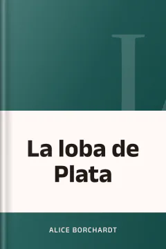 La loba de Plata - Alice Borchardt