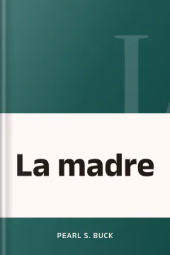 La madre - Pearl S. Buck