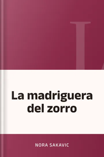 La madriguera del zorro de Nora Sakavic, portada del libro