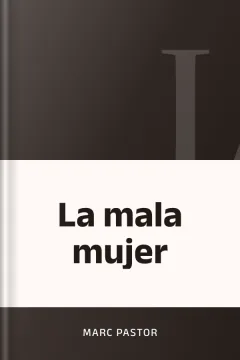 La mala mujer - Marc Pastor