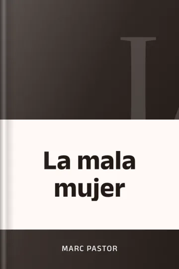 La mala mujer de Marc Pastor, portada del libro
