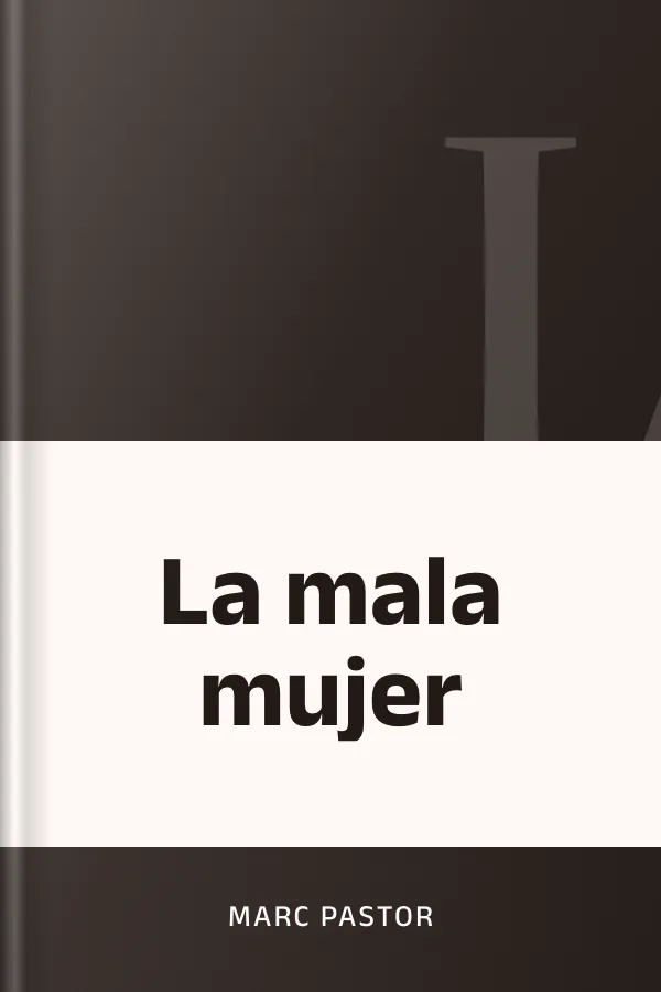 La mala mujer de Marc Pastor, portada del libro