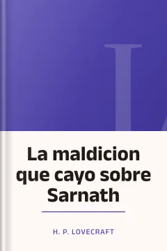 La maldicion que cayo sobre Sarnath - H. P Lovecraft