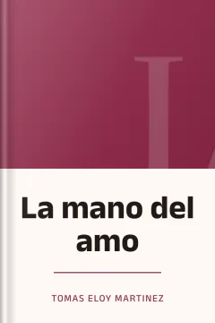La mano del amo - Tomas Eloy Martinez