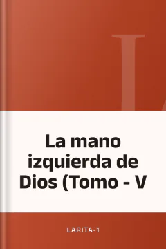 La mano izquierda de Dios (Tomo - V - larita-1