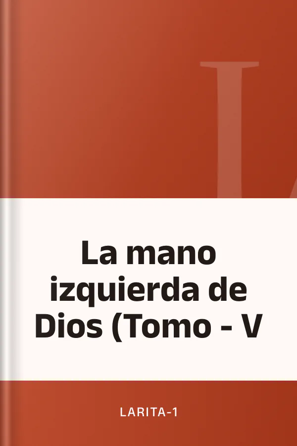 La mano izquierda de Dios (Tomo - V de larita-1, portada del libro
