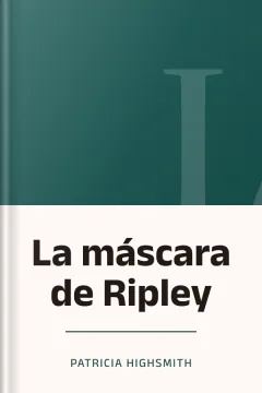 La máscara de Ripley - Patricia Highsmith