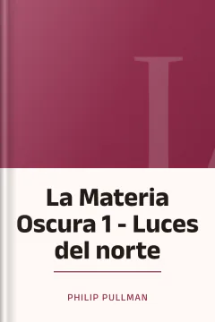 La Materia Oscura 1 - Luces del norte - Philip Pullman