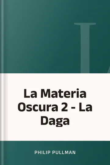 La Materia Oscura 2 - La Daga de Philip Pullman, portada del libro