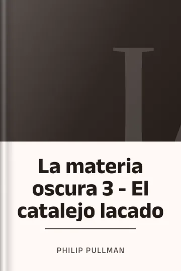 La materia oscura 3 - El catalejo lacado de Philip Pullman, portada del libro