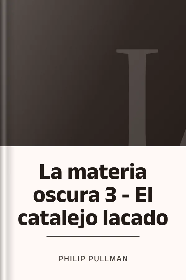 La materia oscura 3 - El catalejo lacado de Philip Pullman, portada del libro