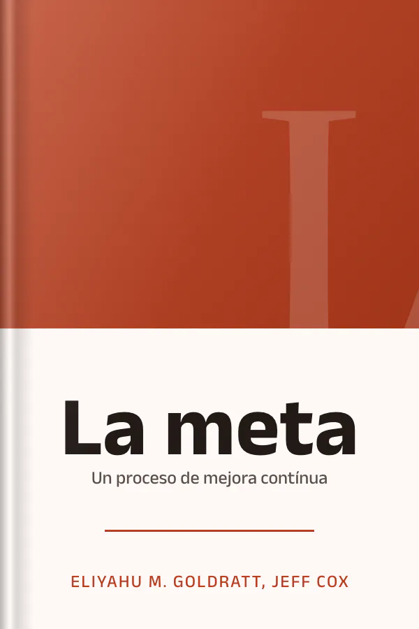 La meta: un proceso de mejora contínua de Eliyahu M. Goldratt, Jeff Cox, portada del libro