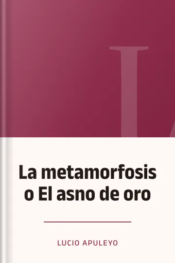 La metamorfosis o El asno de oro de Lucio Apuleyo, portada del libro