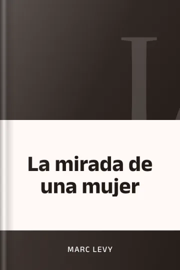 La mirada de una mujer de Marc Levy, portada del libro