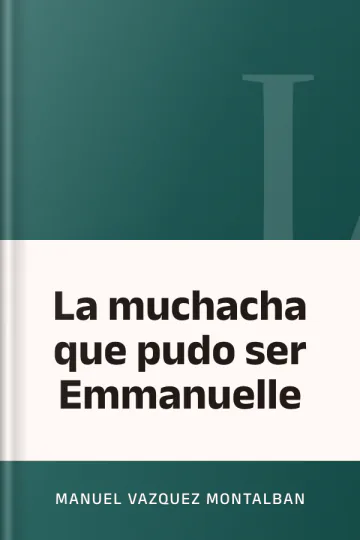La muchacha que pudo ser Emmanuelle de Manuel Vazquez Montalban, portada del libro