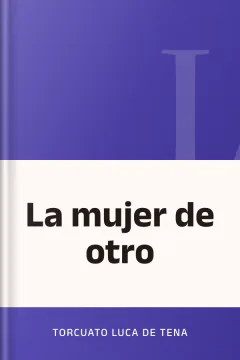 La mujer de otro - Torcuato Luca de Tena