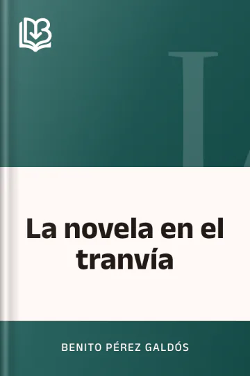La novela en el tranvía de Benito Pérez Galdós, portada del libro