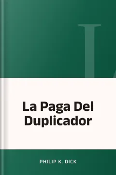 La Paga Del Duplicador - Philip K. Dick