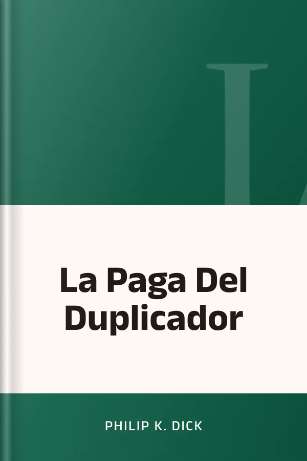 La Paga Del Duplicador de Philip K. Dick, portada del libro