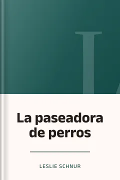 La paseadora de perros - Leslie Schnur