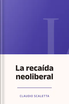 La recaída neoliberal - Claudio Scaletta