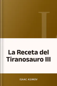 La Receta del Tiranosauro III - Isaac Asimov
