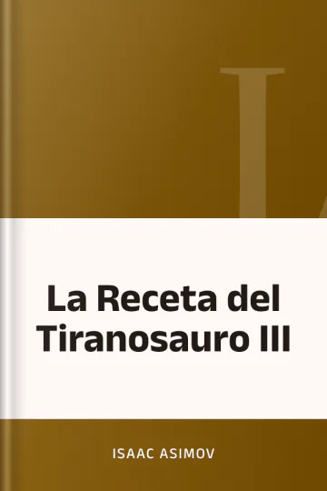 La Receta del Tiranosauro III de Isaac Asimov, portada del libro