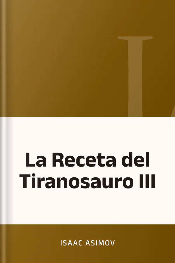 La Receta del Tiranosauro III de Isaac Asimov, portada del libro