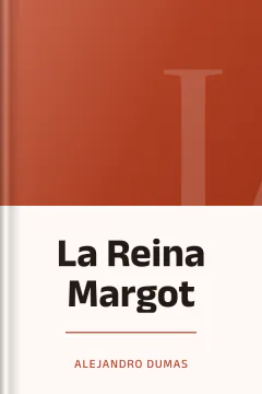 La Reina Margot - Alejandro Dumas