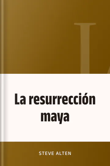La resurrección maya de Steve Alten, portada del libro
